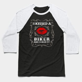 I Kissed A Biker Motorcycle Womens Mother Day Baseball T-Shirt